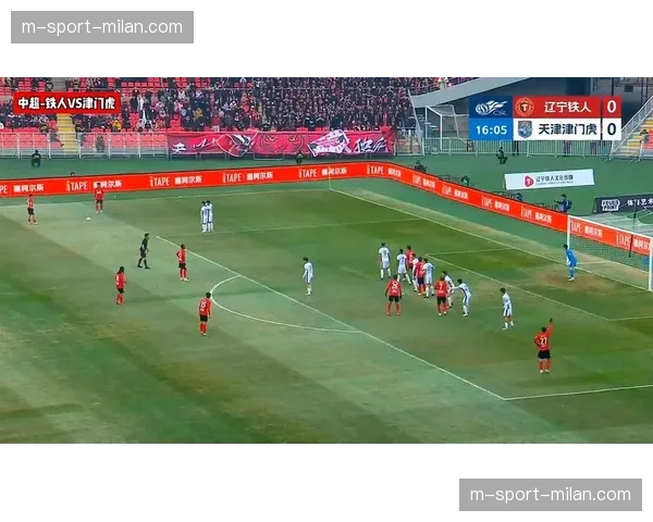 辽宁铁人队史中超首胜 3-0完胜津门虎射门15-10优势明显